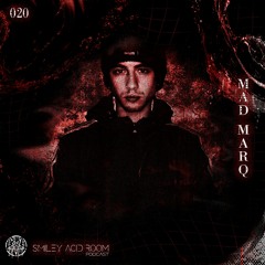 ⛧ MAD MARQ ⛧ | Smiley Acid Room Podcast #020