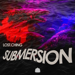 Lost.Ching - Submersion [Exclusive Release]