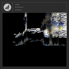 K A G E - W I T H O U T U [Premiere]