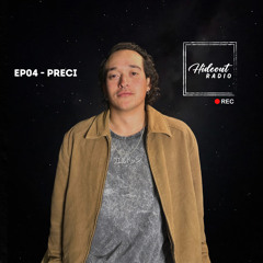 Hideout Radio | Episode 04 | PRECI
