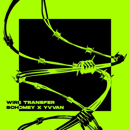 YVVAN X SCHOMEY - WIRE TRANSFER