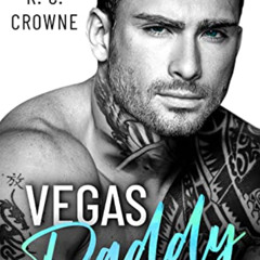 [Free] KINDLE 📍 Vegas Daddy: An Age Gap Romance (Silver Fox Daddies) by  K.C. Crowne