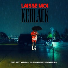 David Guetta X Keblack - Laisse Moi Memories (HERMANN Mashup) [COPYRIGHT PITCH]