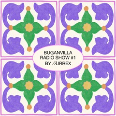 #1 Buganvilla Radio Show by Gurrex
