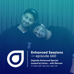 Enhanced Sessions 660 Digitally Enhanced Special with Elevven - hosted by Farius