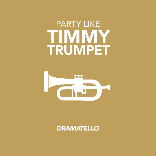 Party Like Timmy Trumpet