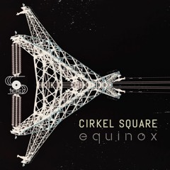 Cirkel Square - Sun crosses the celestial equator [STRYD012]