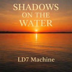 Shadows on the Water