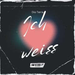 Ich weiss
