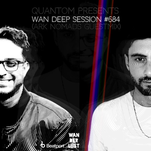 WAN DEEP SESSION #684 (Ark Nomads Guestmix) [MELODIC TECHNO / PROGRESSIVE TECHNO] [EXCLUSIVE]