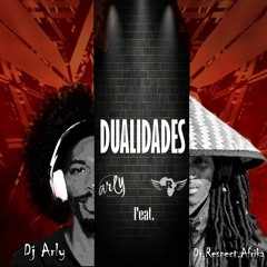 Dualidades - Dj Arly Feat. Dj.Respect