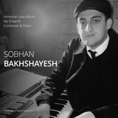 Sobhan Bakhshayesh avval - my dreams