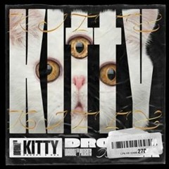 [Official MP3] KITTY - DROPPY x QUAN aka R.E.V (Prod. MDIVN)