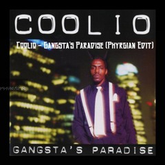 Coolio - Gangsta's Paradise (Phyrgian Edit) FREE DOWNLOAD.