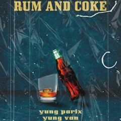 rum and coke ft. yung van