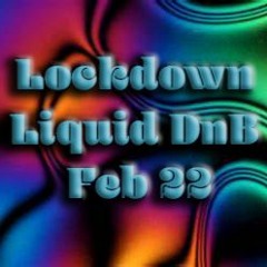 Liquid Feb 22 - Lockdown