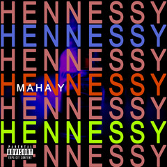 Hennessy (feat. AmbrOw TercyOh x Mano Dalton)