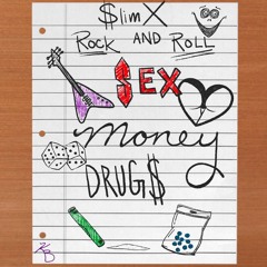 Rock N Roll Sex $ Drug$ (Prod V.E. Beats)