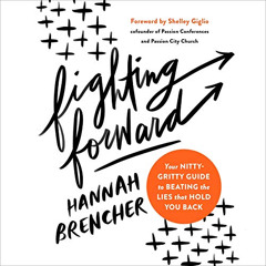 Read EBOOK 📝 Fighting Forward: Your Nitty-Gritty Guide to Beating the Lies that Hold