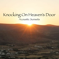 Knocking On Heaven's Door (Bob Dylan Cover)