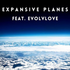 Expansive Planes (feat. Evolvlove)