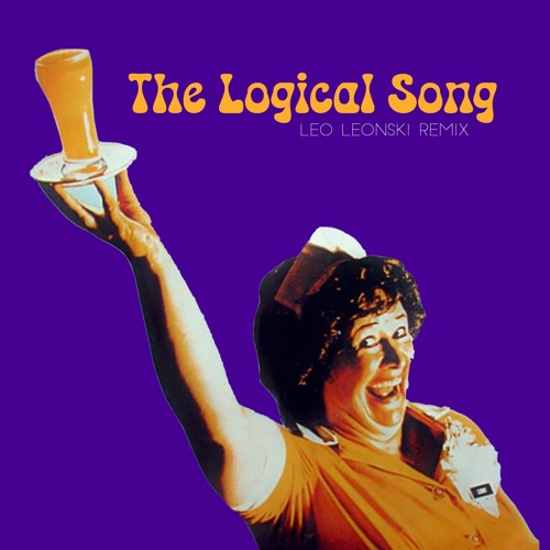 Supertramp - The Logical Song (Leo Leonski Remix)