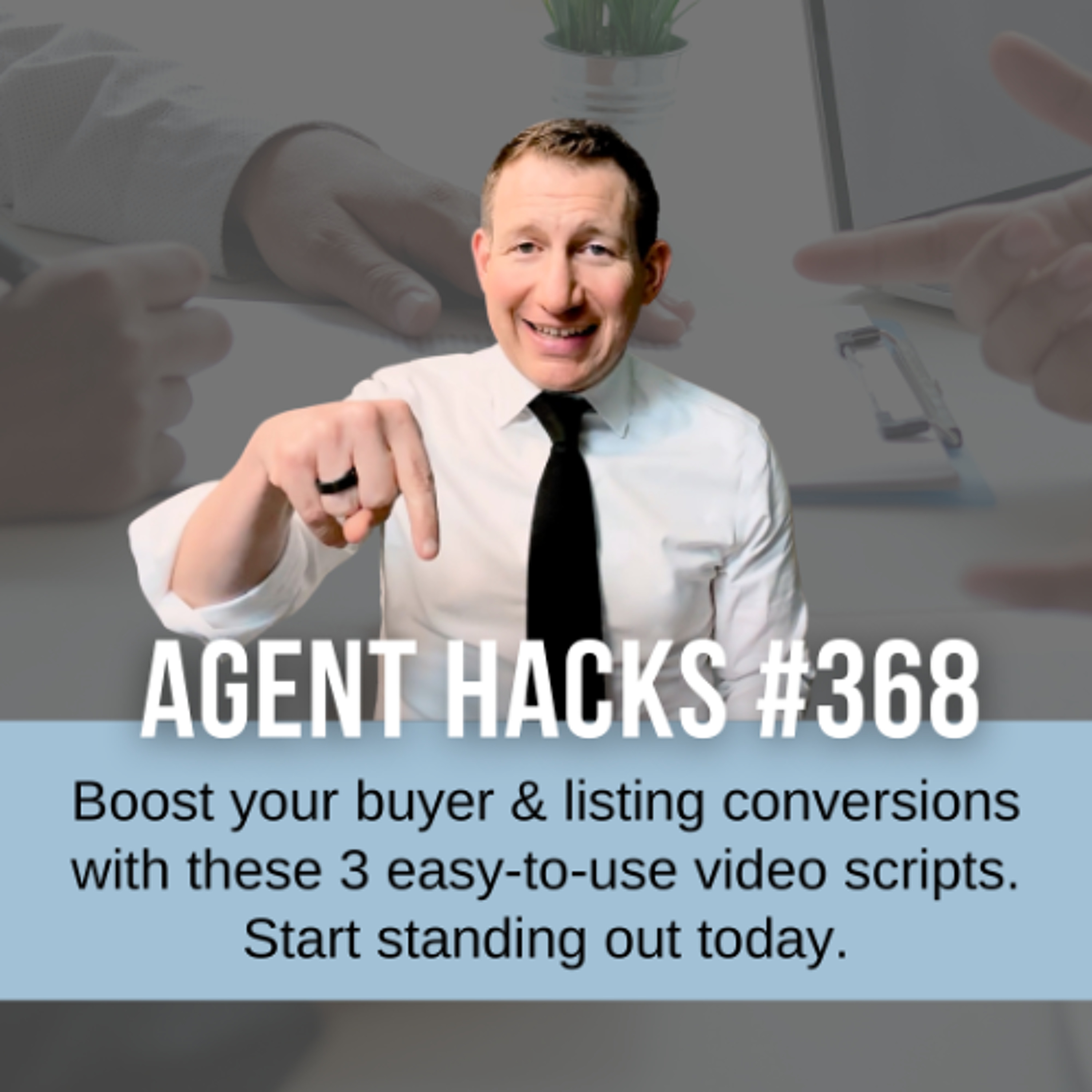 3 Must-Have Videos Every Real Estate Agent Needs to Boost Conversions | Best Agent Hacks 368 episode artwork