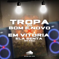 A TROPA DO BOM E NOVO ESTA ONLINE x EM VITORIA ELA SENTA NO P@U (DJ 2V DA VIX) MCs LONE,HENRY,LUCAS