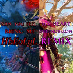 Can you feel my heart- bring me the horizon (HbEoLyL) flip