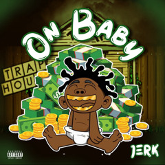 On Baby- Jerk Bigdawg.mp3