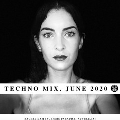 Rachel Dam - Techno mix June 2020