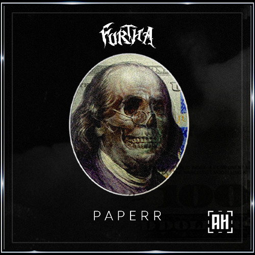 FURTHA - Paperr (AH Tune Tuesday)