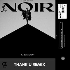 Thank U - U-Know (SEYA Remix)