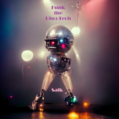 Saik - Funk The DiscoTech
