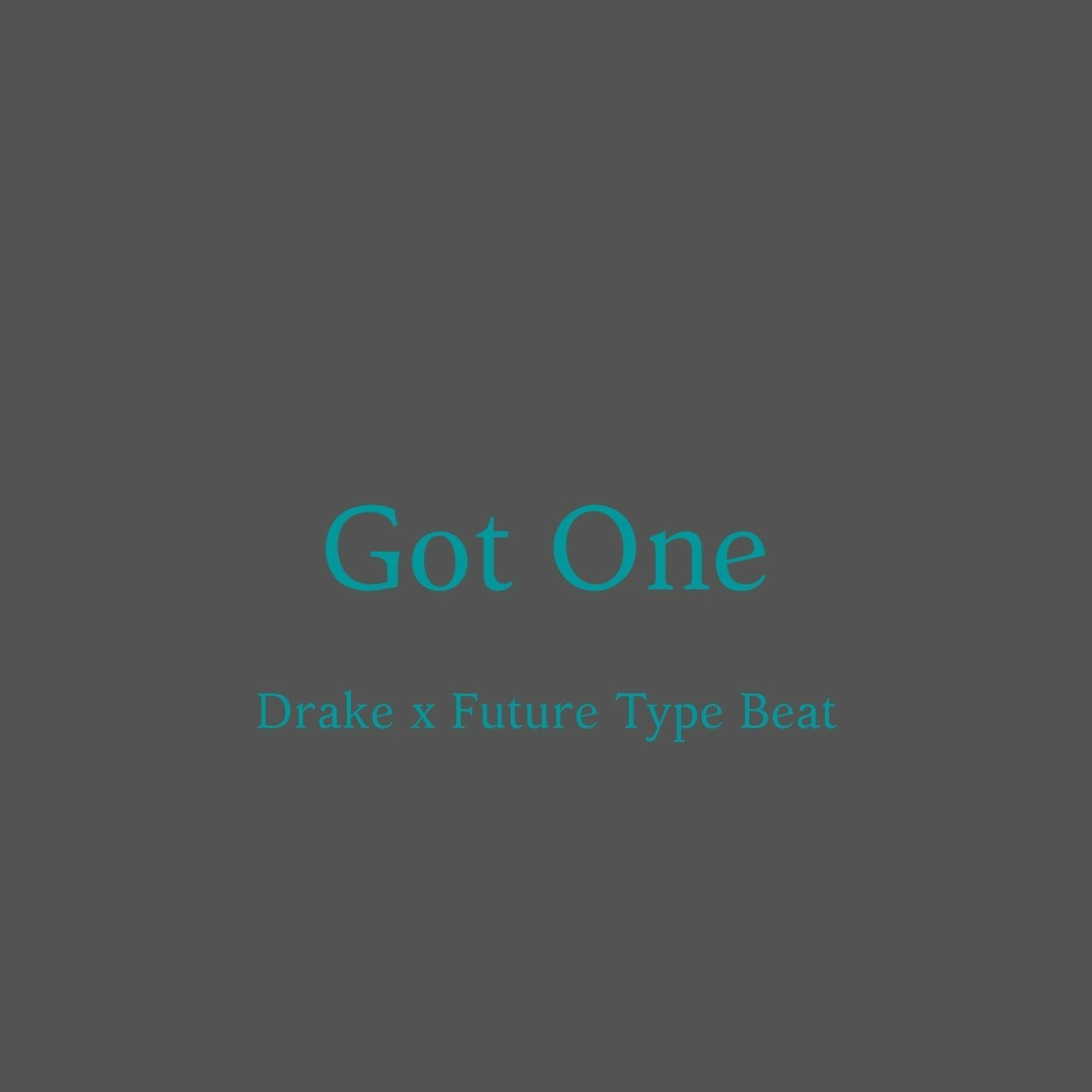 Drake x Future Type Beat - "Got One" episode artwork