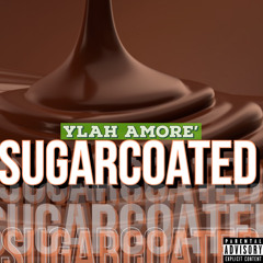 Ylah Amore - Sugarcoated