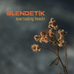 BLENDETIK - Everlasting Beauty