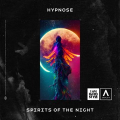 Hypnose - Spirits Of The Night