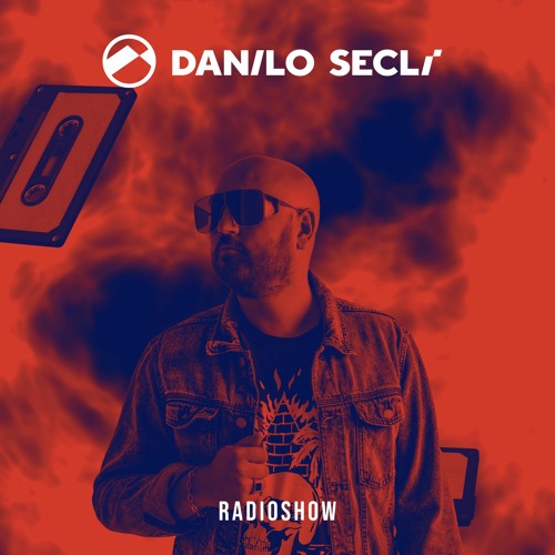 DANILO SECLì - RADIO SHOW 021 - Free Download