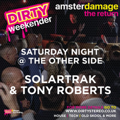 SolarTrak & Tony Roberts Live @ Dirty Stereo & House Is A Feeling Present Amsterdamage 2025