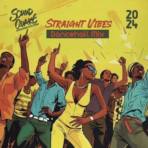 Stream Straight Vibes - SoundQuake - Dancehall Mix 2024 by Sound