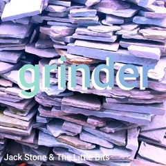Jack Stone jr. & The Little Bits - GRINDER [early bird mix]