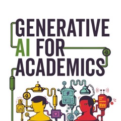 An introduction to GenAI for Academics in 15 Minutes