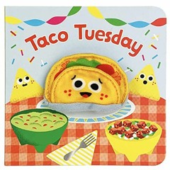 ❤️ Download Taco Tuesday Finger Puppet Board Book for Little Taco Lovers, Ages 1-4 (Finger Puppe