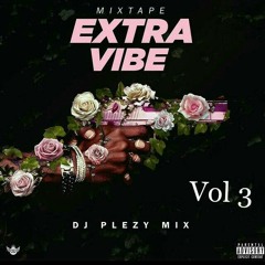 Mixtape Extra vibe vol3 djplezymix