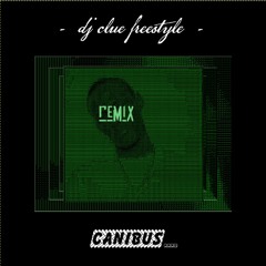 Canibus DJ Clue Freestyle Remix