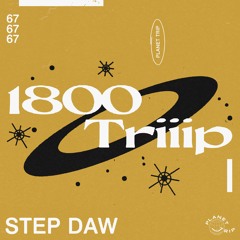 1800 triiip - Step Daw - Mix 67