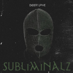 Diddy Love - Subliminalz (Outside)