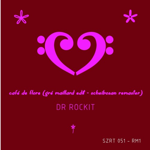 Dr Rockit - Café De Flore (Gré Maillard Edit - Scheibosan Remaster)