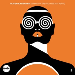 Oliver Huntemann - Dimension (Metodi Hristov Remix) [SENSO SOUNDS]